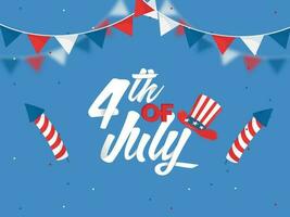 4th Of July Font With Uncle Sam Hat, Firework Rockets And Bunting Flags On Blue Background. vector