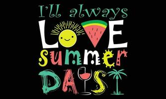 Love Summer Days Beach Vector T-shirt Design.