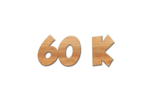 60 60 k suscriptores celebracion saludo número con roble madera diseño png