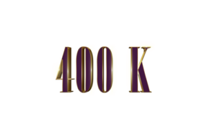 400 k subscribers celebration greeting Number with luxury design png