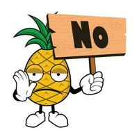 Pineapple Fruit Mascot Cartoon holding up a wood sign with word NO vector