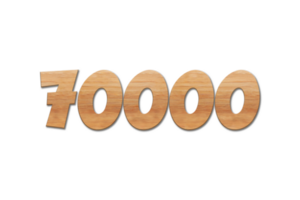 70000 subscribers celebration greeting Number with oak wood design png