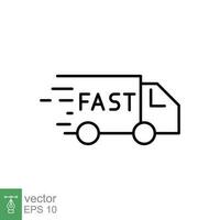 Fast delivery truck icon. Simple outline style. Lorry, van, freight, free service, deliver concept. Thin line symbol. Vector symbol illustration isolated on white background. EPS 10.