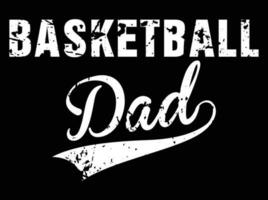 Basketball Dad Pro Vector Design for T shirt and Poster Design.