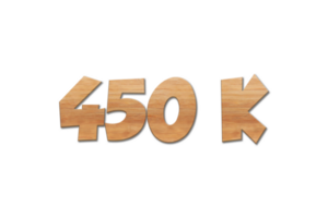 450 k subscribers celebration greeting Number with oak wood design png