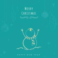 Merry Christmas And New Year Greeting Card With Doodle Style Snowman Looking Up And Hanging Baubles On Turquoise Background. vector