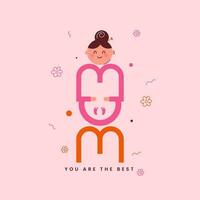 Creative Mom You Are The Best Text With Cartoon Woman Face On Pink Background. vector