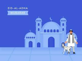 Illustration Of Muslim Man Standing With Goat Animal In Front Of Mosque On Blue Background For Eid-Al-Adha Mubarak. vector