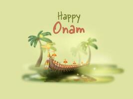 Happy Onam Celebration Poster Design With Vallam Kali Snake Boat And Blur Effect Coconut Tree On Green Background. vector