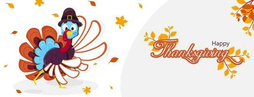 Happy Thanksgiving header or banner design with illustration of turkey bird wearing pilgrim hat and autumn leaves decorated on white background. vector