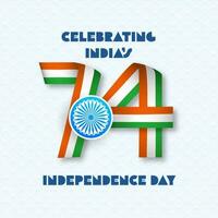 Celebrating India Independence Day Text With 74 Number In Tricolor Ribbon Against White Mesh Pattern Background. vector