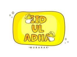 Eid Ul Adha Mubarak Font With Two Cartoon Sheep On Yellow And White Background. vector