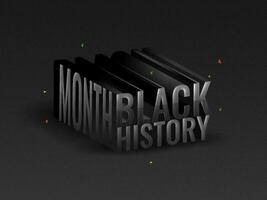 3D Black History Month Text On Dark Grey Background. vector