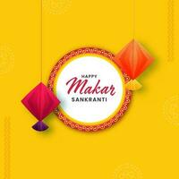 Happy Makar Sankranti Font Over Circular Frame With Origami Kites Hang On Yellow Background. vector