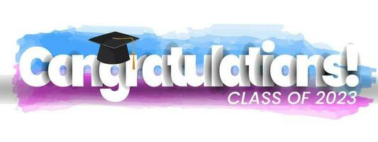 Congratulations Class of 2023 greeting sign. Congrats Graduated. Congratulating banner. Isolated vector text for graduation design, greeting card, poster, invitation