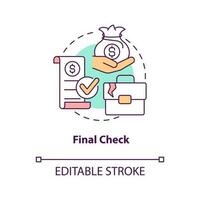 Final check concept icon. Termination. Employee grievances on wage issue abstract idea thin line illustration. Isolated outline drawing. Editable stroke vector