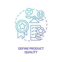 Define product quality blue gradient concept icon. Brand loyalty. Improving customer service abstract idea thin line illustration. Isolated outline drawing vector