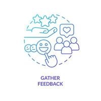 Gather feedback blue gradient concept icon. Consumers experience. Way to sustain your brand abstract idea thin line illustration. Isolated outline drawing vector