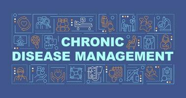 Chronic care management word concepts dark blue banner. Infographics with editable icons on color background. Isolated typography. Vector illustration with text