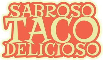 delicioso sabroso taco letras vector diseño