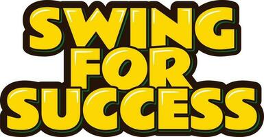 Swing for Success Lettering Vector Design