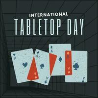 A poster for a tabletop day with the words international tabletop day. vector