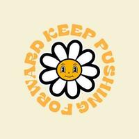 Slogan Print with groovy flowers and Smiling face, 70's Groovy Themed Hand Drawn vector