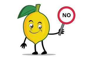 Lemon Cartoon mascot or character holding sign says no  vector illustration