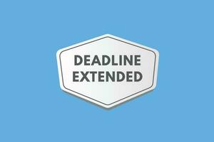 Deadline Extended text Button. Deadline Extended Sign Icon Label Sticker Web Buttons vector