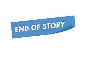 End of History text Button. End of History Sign Icon Label Sticker Web Buttons vector