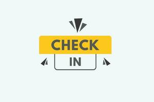 Check in text Button. Check in Sign Icon Label Sticker Web Buttons vector