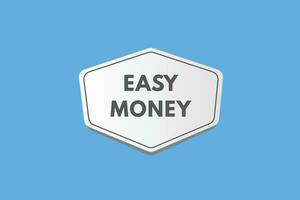 Easy Money text Button. Easy Money Sign Icon Label Sticker Web Buttons vector