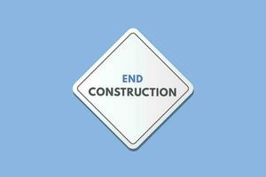 End Construction text Button. End Construction Sign Icon Label Sticker Web Buttons vector