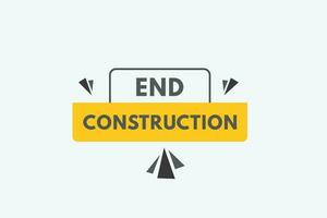 End Construction text Button. End Construction Sign Icon Label Sticker Web Buttons vector