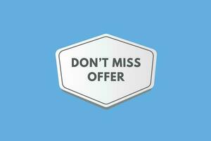 Dont Miss Offer text Button. Dont Miss Offer Sign Icon Label Sticker Web Buttons vector