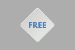 Free text Button. Free Sign Icon Label Sticker Web Buttons vector