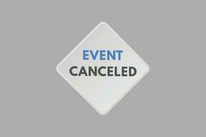 Event Canceled text Button. Event Canceled Sign Icon Label Sticker Web Buttons vector