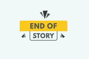 End of History text Button. End of History Sign Icon Label Sticker Web Buttons vector