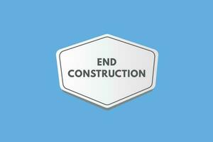 End Construction text Button. End Construction Sign Icon Label Sticker Web Buttons vector