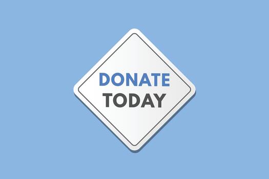 Donate Today text Button. Donate Today Sign Icon Label Sticker Web Buttons vector