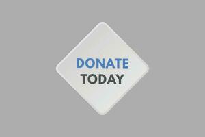 Donate Today text Button. Donate Today Sign Icon Label Sticker Web Buttons vector