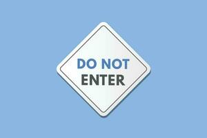 Do Not Enter text Button. Do Not Enter Sign Icon Label Sticker Web Buttons vector