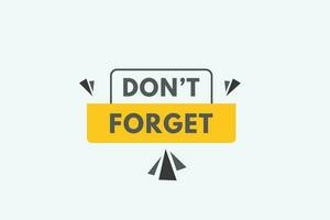 Dont Forget text Button. Dont Forget Sign Icon Label Sticker Web Buttons vector