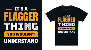 Flagger T Shirt Design. It's a Flagger Thing, You Wouldn't Understand vector