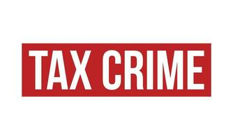 Tax Crime Rubber Stamp Seal Vector
