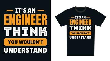 ingeniero t camisa diseño. es un ingeniero pensar, usted no lo haría entender vector