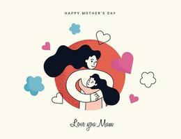 Happy Mother's day greeting card . Mom hugs her daughter with great love and tenderness. Creative holiday concert  for web banner, social media banner, poster, presentation. Flat vector illustration.