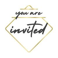 You are invited. Elegant design for cards and invitations. Handwriting style text with linear golden frames. vector