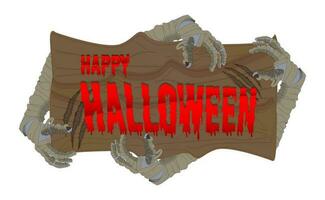 Old wooden sign with scratched claws saying Happy Halloween. Halloween greeting board with decorated mummy hands vector