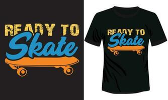 Ready to Skate t-shirt design vector illustration